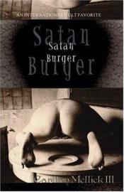 book cover of Satan Burger by Carlton Mellick III