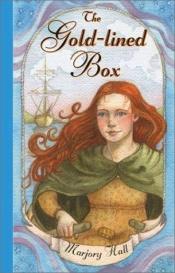 book cover of The gold-lined box by Marjory Hall