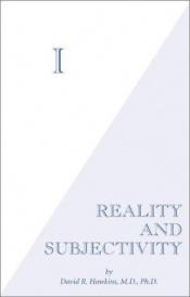 book cover of I: Reality and Subjectivity by David R. Hawkins