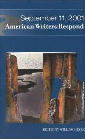 book cover of September 11, 2001 : American writers respond by William Heyen