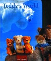 book cover of Teddy's World by Joost Elffers