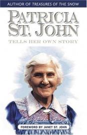 book cover of Patricia St. John Tells Her Own Story by Patricia St. John