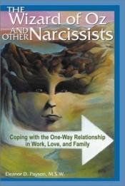 book cover of The Wizard of Oz and Other Narcissists by Eleanor Payson