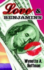 book cover of Love & Benjamins by W. Hoffman, A.