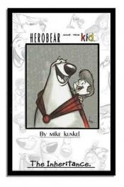 book cover of Herobear And The Kid Volume One: The Inheritance by Mike Kunkel