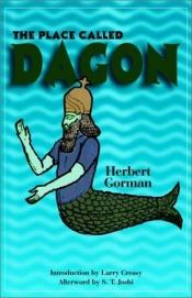 book cover of The Place Called Dagon by Herbert Gorman