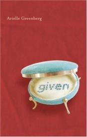 book cover of Given by Arielle Greenberg