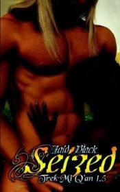 book cover of Seized by Jaid Black