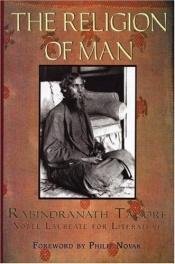 book cover of The religion of man by רבינדרנת טאגור