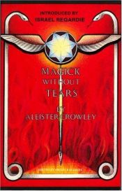 book cover of Magick Without Tears by Alisters Kraulijs