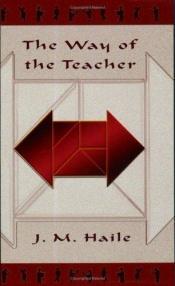 book cover of The Way Of The Teacher by J. M Haile