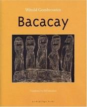 book cover of Bakakaj by Вітольд Ґомбрович