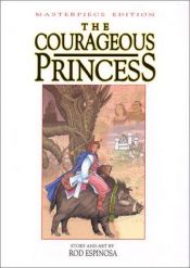 book cover of Courageous Princess Volume Three: Kingdom Of Leptia by Rod Espinosa