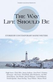 book cover of The Way Life Should Be by Monica Wood