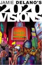 book cover of Jamie Delano's 2020 Visions by Jamie Delano