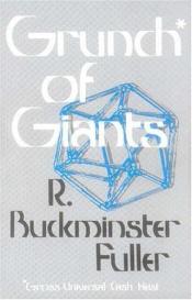 book cover of Grunch of Giants by Buckminster Fuller