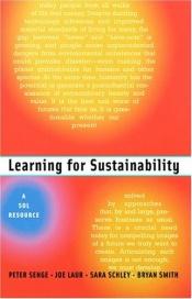 book cover of Learning for Sustainability by Peter Senge; Joe Laur; Sara Schley; Bryan Smith