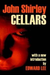 book cover of Cellars by John Shirley