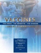book cover of Vaccines: The Risks, the Benefits, the Choices, a Resource Guide for Parents by Sherri J. Tenpenny
