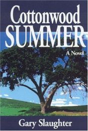 book cover of Cottonwood Summer by Gary Slaughter