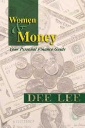 book cover of Women and Money, Your Personal Finance Guide by Dee Lee