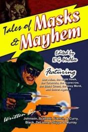 book cover of Tales of Masks & Mayhem by Tom Johnson others, Will Murray, and