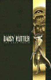 book cover of Daisy Kutter: The Last Train: 1 by Kazu Kibuishi