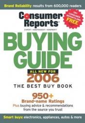 book cover of Consumer reports buying guide. (2006) by Editors of Consumer Reports