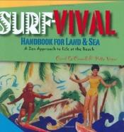 book cover of Surf-Vival Handbook for Land & Sea by Carol O'Connell