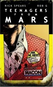 book cover of Teenagers From Mars by Rick Spears