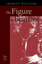 book cover of The Figure of Beatrice by Charles Williams