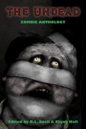 book cover of The Undead: Zombie Anthology by Eric S. Brown