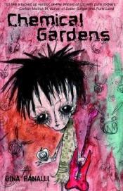 book cover of Chemical Gardens by Gina Ranalli