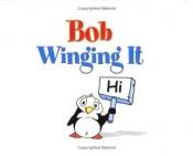 book cover of Bob Winging It by Joe Jamaldinian