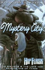 book cover of Hip Flask: Mystery City by Richard Starkings