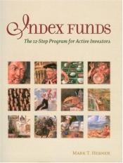 book cover of Index Funds: The 12-Step Program for Active Investors by Mark T Hebner