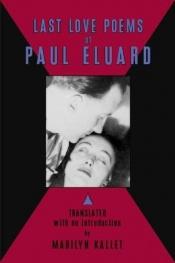 book cover of Last Love Poems of Paul Eluard by Paul Eluard