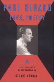 book cover of Love, Poetry (Translation Series) by Paul Eluard