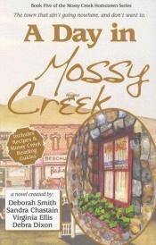 book cover of A Day in Mossy Creek by Deborah Smith