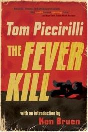 book cover of The Fever Kill by Tom Piccirilli