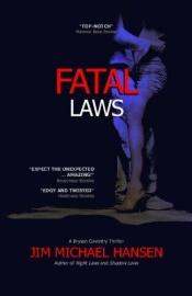 book cover of Fatal Laws by Jim Michael Hansen