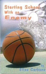 book cover of Starting School with an Enemy by Elisa Carbone