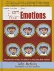 book cover of I am Your Emotions by John McNulty