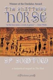 book cover of The Shattered Horse by S. P. Somtow