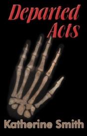 book cover of Departed Acts by Katherine Smith