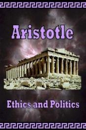 book cover of Ethics and Politics by Aristotelés