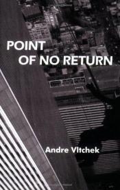 book cover of Point of No Return by Andre Vltchek