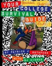 book cover of Your Annotated, Illustrated College Survival Guide by Patrick Rothfuss