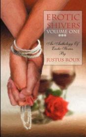 book cover of Erotic Shivers Volume I by Justus Roux
