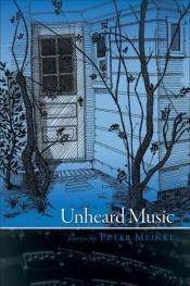 book cover of Unheard Music by Peter Meinke